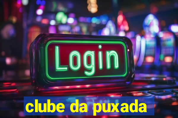 clube da puxada